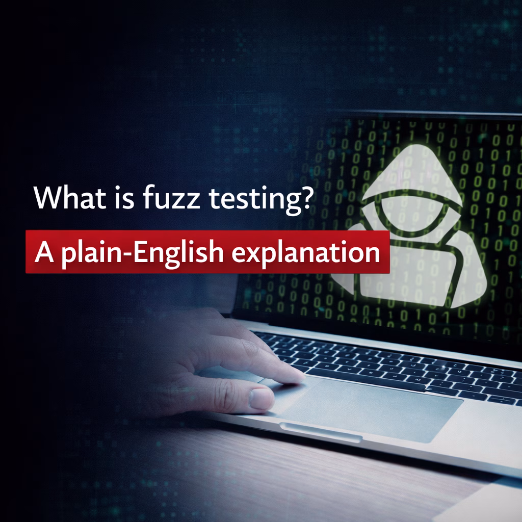 What is fuzz testing? A plain-English explanation