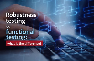Robustness testing vs functional testing: what is the difference?