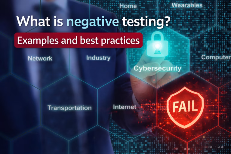 Negative testing in cybersecurity explained