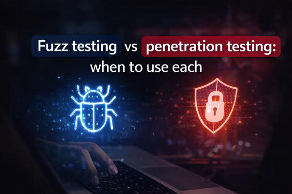 Fuzz vs penetration testing comparison